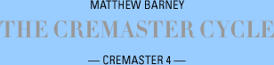 Matthew Barney - The Cremaster Cycle