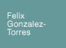 FELIX GONZALEZ-TORRES