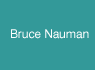 BRUCE NAUMAN